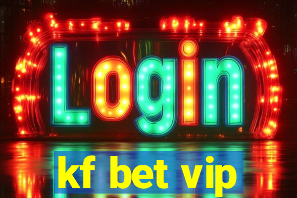 kf bet vip